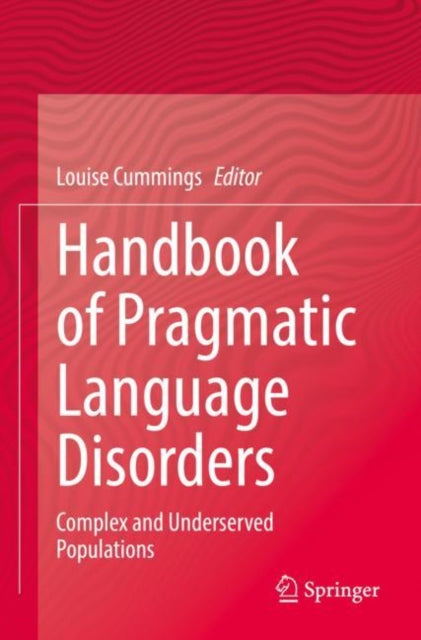 Handbook of Pragmatic Language Disorders: Complex and Underserved Populations