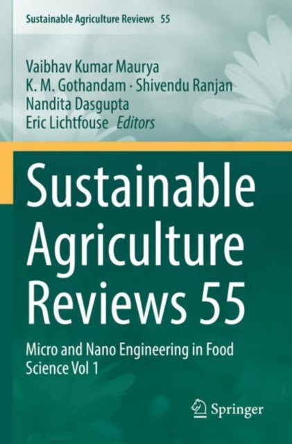 Sustainable Agriculture Reviews 55: Micro and Nano Engineering in Food Science Vol 1