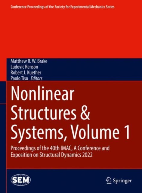 Nonlinear Structures & Systems, Volume 1: Proceedings of the 40th IMAC, A Conference and Exposition on Structural Dynamics 2022