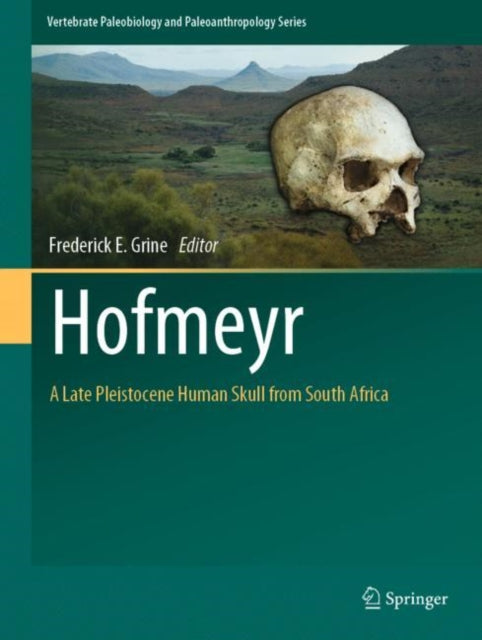 Hofmeyr: A Late Pleistocene Human Skull from South Africa
