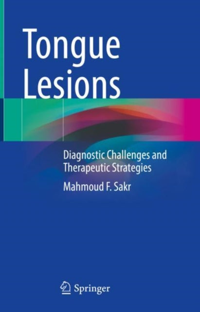 Tongue Lesions: Diagnostic Challenges and Therapeutic Strategies