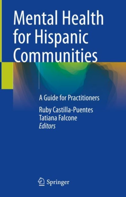 Mental Health for Hispanic Communities: A Guide for Practitioners