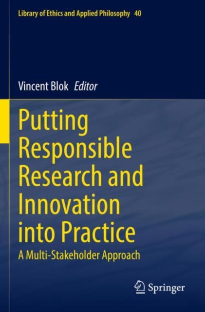 Putting Responsible Research and Innovation into Practice: A Multi-Stakeholder Approach