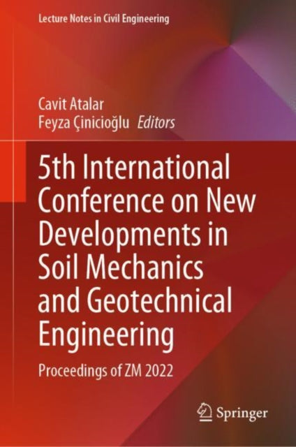 5th International Conference on New Developments in Soil Mechanics and Geotechnical Engineering: Proceedings of ZM 2022