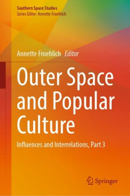 Outer Space and Popular Culture: Influences and Interrelations, Part 3