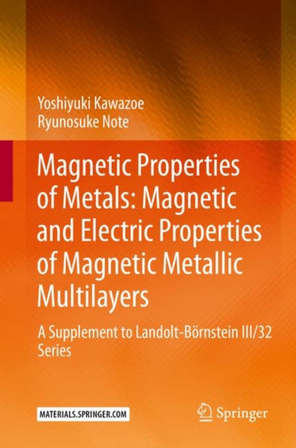 Magnetic Properties of Metals: Magnetic and Electric Properties of Magnetic Metallic Multilayers: A Supplement to Landolt-Bornstein III/32 Series