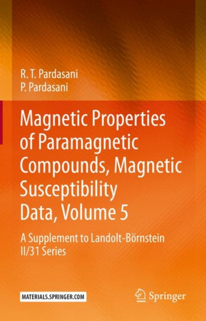 Magnetic Properties of Paramagnetic Compounds, Magnetic Susceptibility Data, Volume 5: A Supplement to Landolt-Bornstein II/31 Series