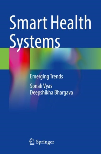 Smart Health Systems: Emerging Trends