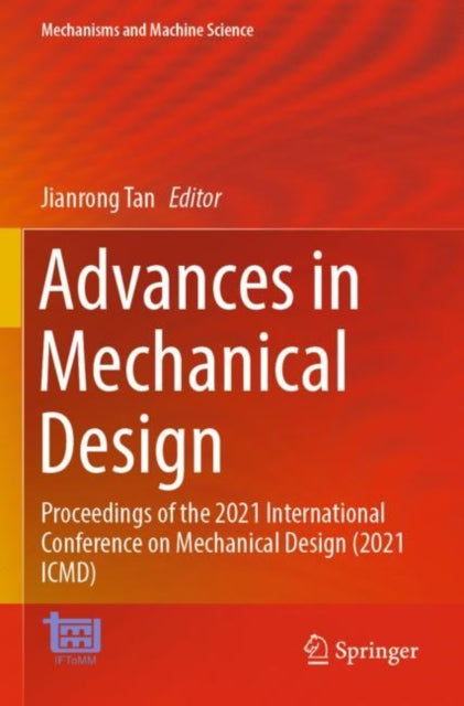 Advances in Mechanical Design: Proceedings of the 2021 International  Conference on Mechanical Design (2021 ICMD)