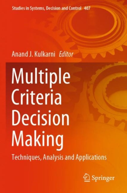 Multiple Criteria Decision Making: Techniques, Analysis and Applications