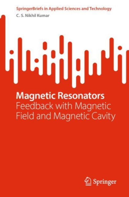 Magnetic Resonators: Feedback with Magnetic Field and Magnetic Cavity