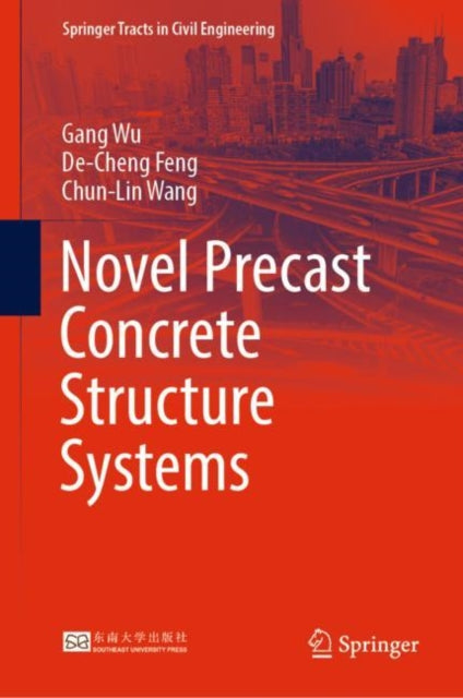 Novel Precast Concrete Structure Systems