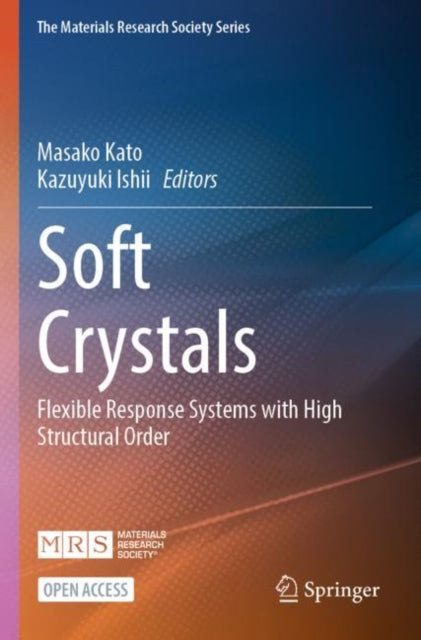 Soft Crystals: Flexible Response Systems with High Structural Order