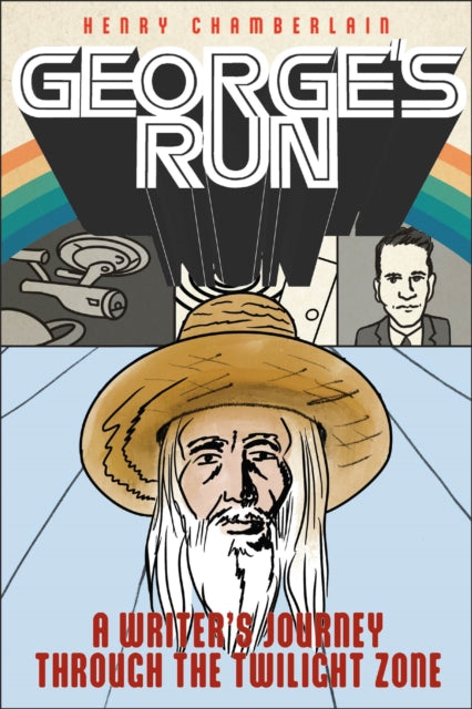 George's Run: A Writer's Journey Through the Twilight Zone