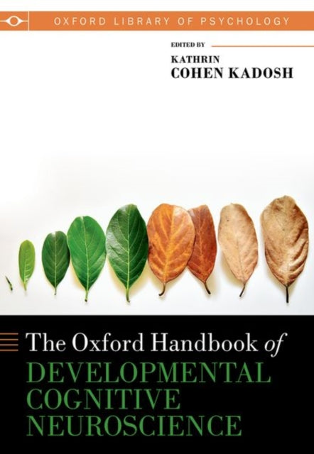 The Oxford Handbook of Developmental Cognitive Neuroscience