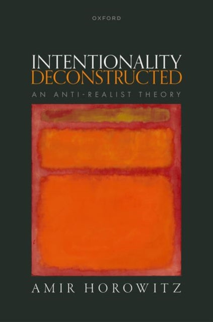 Intentionality Deconstructed: An Anti-Realist Theory