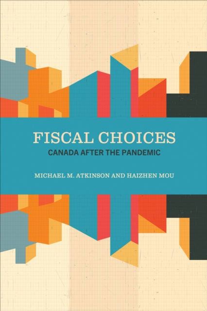 Fiscal Choices: Canada After the Pandemic