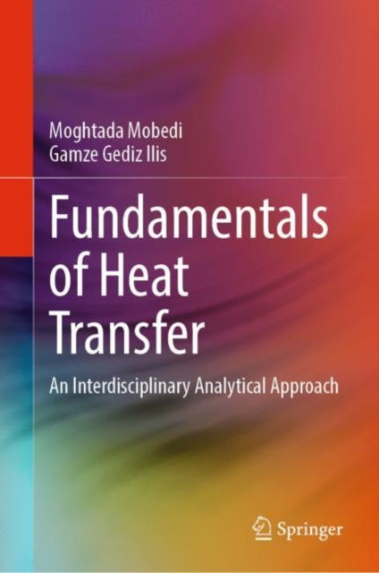 Fundamentals of Heat Transfer: An Interdisciplinary Analytical Approach