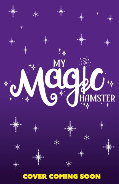 My Magic Hamster: Cheeky Wishes: Book 1