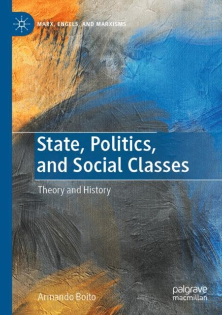 State, Politics, and Social Classes: Theory and History