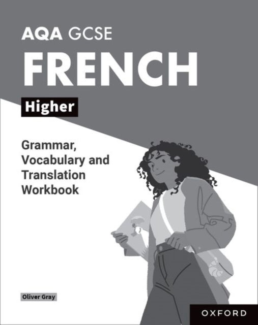 AQA GCSE French: AQA GCSE French Higher Grammar, Vocabulary and Translation Workbooks: Pack of 8