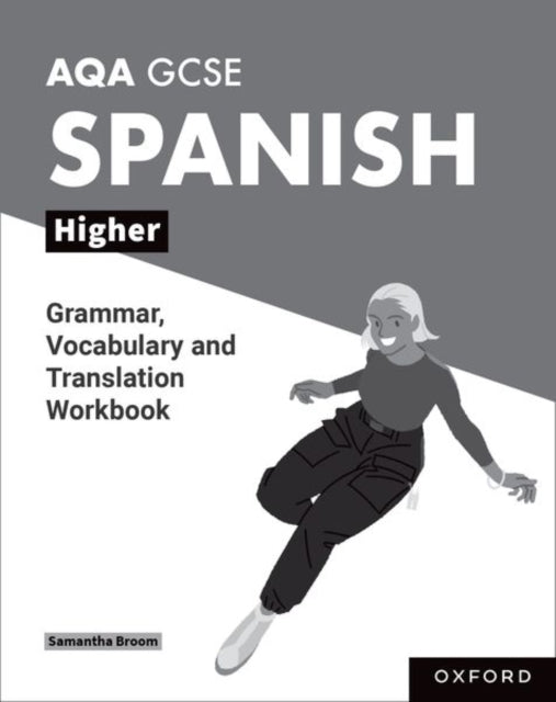 AQA GCSE Spanish: AQA GCSE Spanish Higher Grammar, Vocabulary and Translation Workbooks: Pack of 8