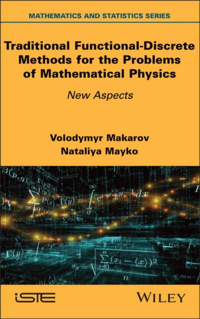 Traditional Functional-Discrete Methods for the Problems of Mathematical Physics: New Aspects