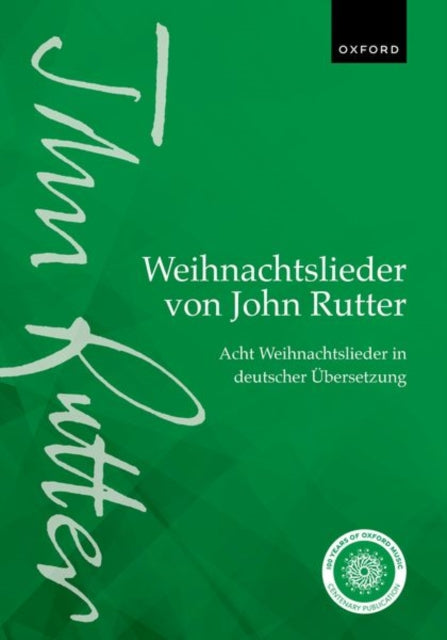 Weihnachtslieder von John Rutter (John Rutter Carols): Acht Weihnachtslieder fur gemischten Chor in deutscher Ubersetzung (Eight carols for mixed voices in German translation)