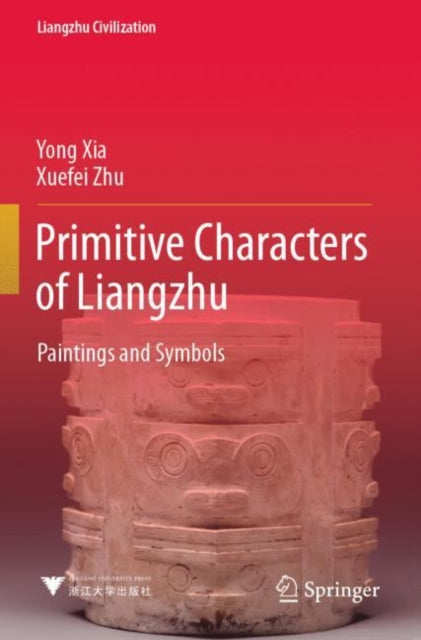 Primitive Characters of Liangzhu: Paintings and Symbols