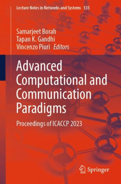 Advanced Computational and Communication Paradigms: Proceedings of ICACCP 2023