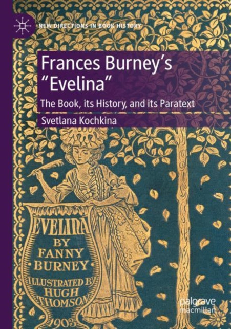 Frances Burney’s “Evelina”: The Book, its History, and its Paratext