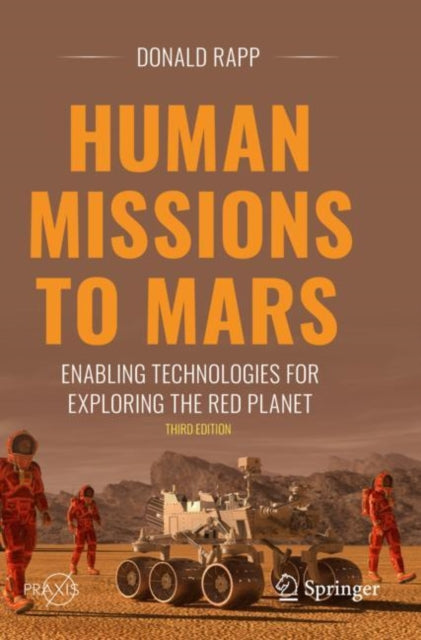 Human Missions to Mars: Enabling Technologies for Exploring the Red Planet