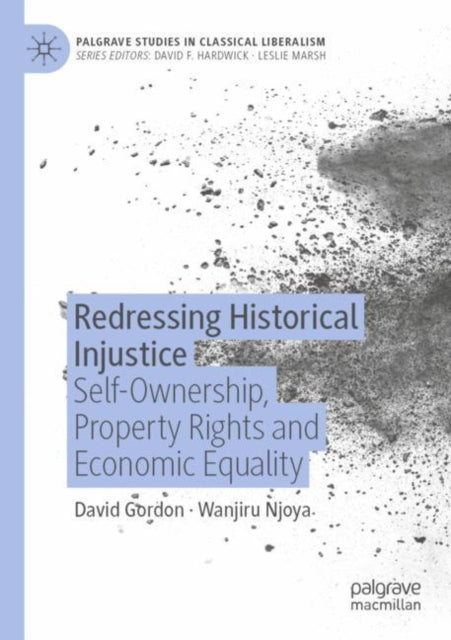 Redressing Historical Injustice: Self-Ownership, Property Rights and Economic Equality