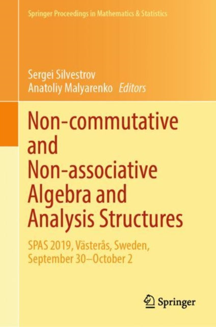 Non-commutative and Non-associative Algebra and Analysis Structures: SPAS 2019, Vasteras, Sweden, September 30–October 2
