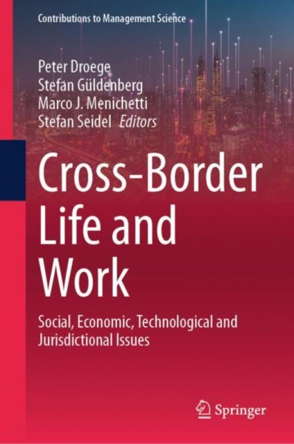 Cross-Border Life and Work: Social, Economic, Technological and Jurisdictional Issues