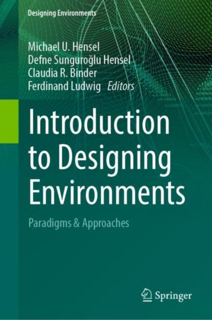Introduction to Designing Environments: Paradigms & Approaches