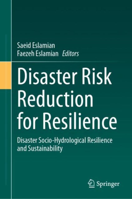 Disaster Risk Reduction for Resilience: Disaster Socio-Hydrological Resilience and Sustainability