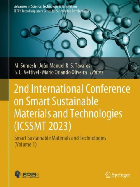 2nd International Conference on Smart Sustainable Materials and Technologies (ICSSMT 2023): Smart Sustainable Materials and Technologies (Volume 1)