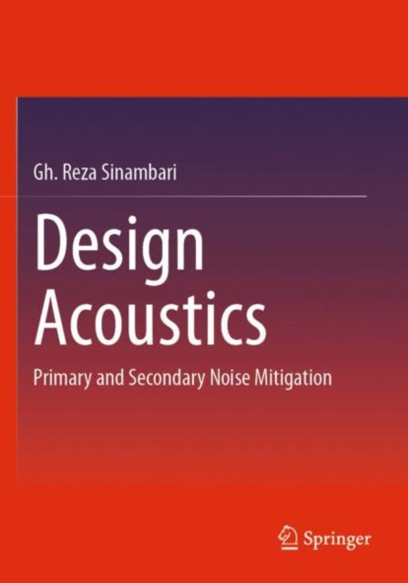 Design Acoustics: Primary and Secondary Noise Mitigation