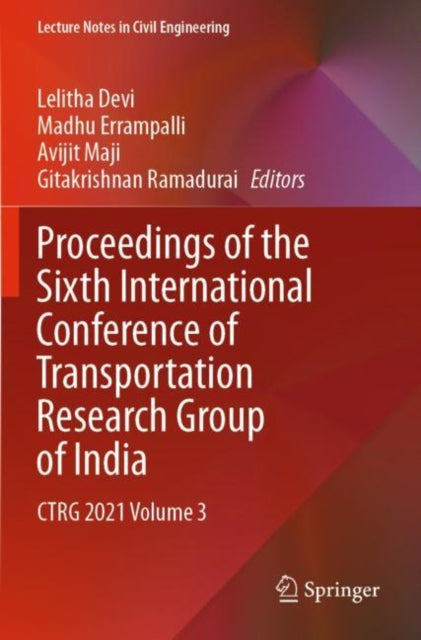 Proceedings of the Sixth International Conference of Transportation Research Group of India: CTRG 2021 Volume 3