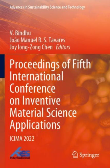 Proceedings of Fifth International Conference on Inventive Material Science Applications: ICIMA 2022