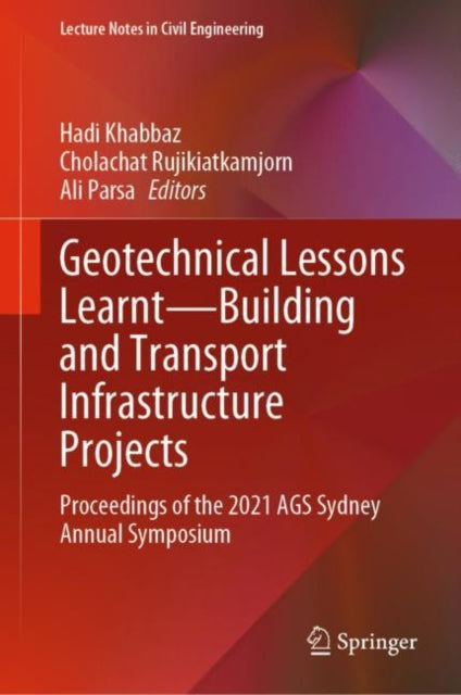 Geotechnical Lessons Learnt—Building and Transport Infrastructure Projects: Proceedings of the 2021 AGS Sydney Annual Symposium