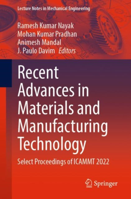 Recent Advances in Materials and Manufacturing Technology: Select Proceedings of ICAMMT 2022