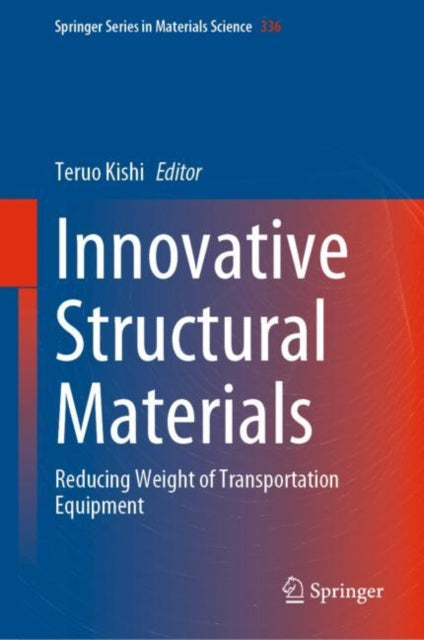 Innovative Structural Materials: Reducing Weight of Transportation Equipment