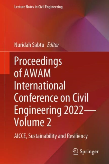 Proceedings of AWAM International Conference on Civil Engineering 2022—Volume 2: AICCE, Sustainability and Resiliency