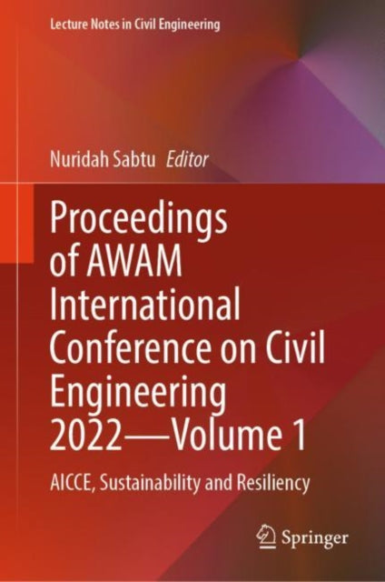 Proceedings of AWAM International Conference on Civil Engineering 2022—Volume 1: AICCE, Sustainability and Resiliency
