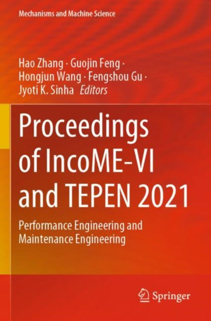 Proceedings of IncoME-VI and TEPEN 2021: Performance Engineering and Maintenance Engineering