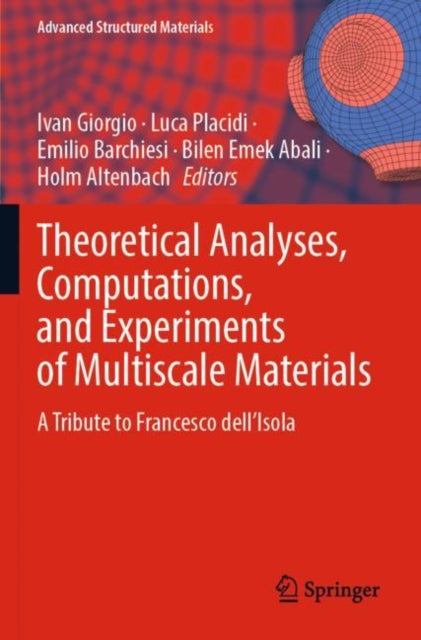 Theoretical Analyses, Computations, and Experiments of Multiscale Materials: A Tribute to Francesco dell’Isola