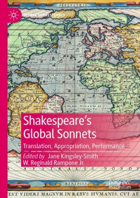 Shakespeare’s Global Sonnets: Translation, Appropriation, Performance