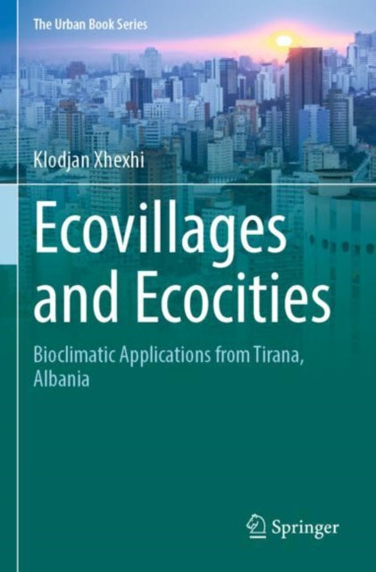 Ecovillages and Ecocities: Bioclimatic Applications from Tirana, Albania